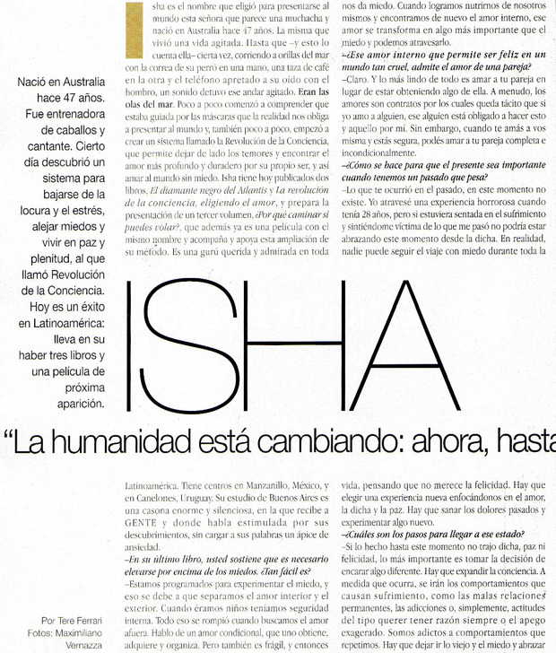 Revista Gente, Argentina “La humanidad esta cambiando: ahora hasta Hollywood hace peliculas sobre la conciencia”. Marzo 2009