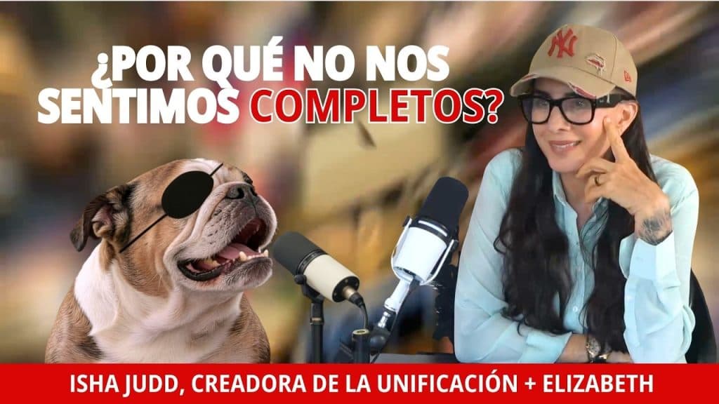 Descubre con Isha Judd y su bulldog Betchie cómo la unificación de mente y corazón nos devuelve la paz y el amor propio. ¡Deja de juzgarte y sé libre!