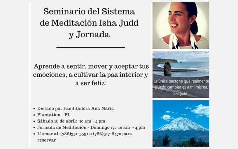 Seminario del Sistema Isha dictado por facilitadores en Miami, Florida Por primera vez en Plantation!! Para más información llamar a Ana María al (786)351-5591 – (786)317-8470. Los esperamos el 16 y 1