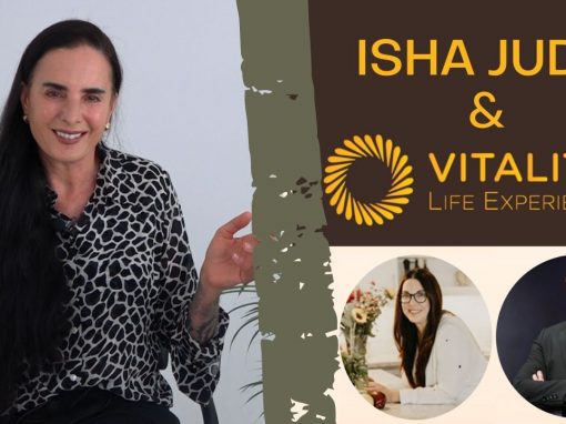 ISHA JUDD WITH VITALITY: THE ISHA SYSTEM, THE EXPANSION OF CONSCIOUSNESS AND HOW TO BE HAPPY