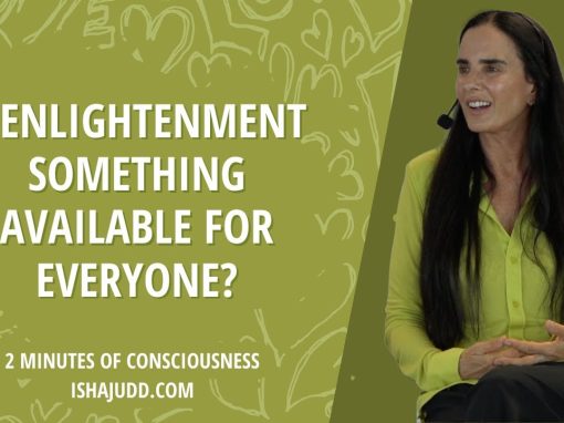 IS ENLIGHTENMENT SOMETHING AVAILABLE FOR EVERYONE?
